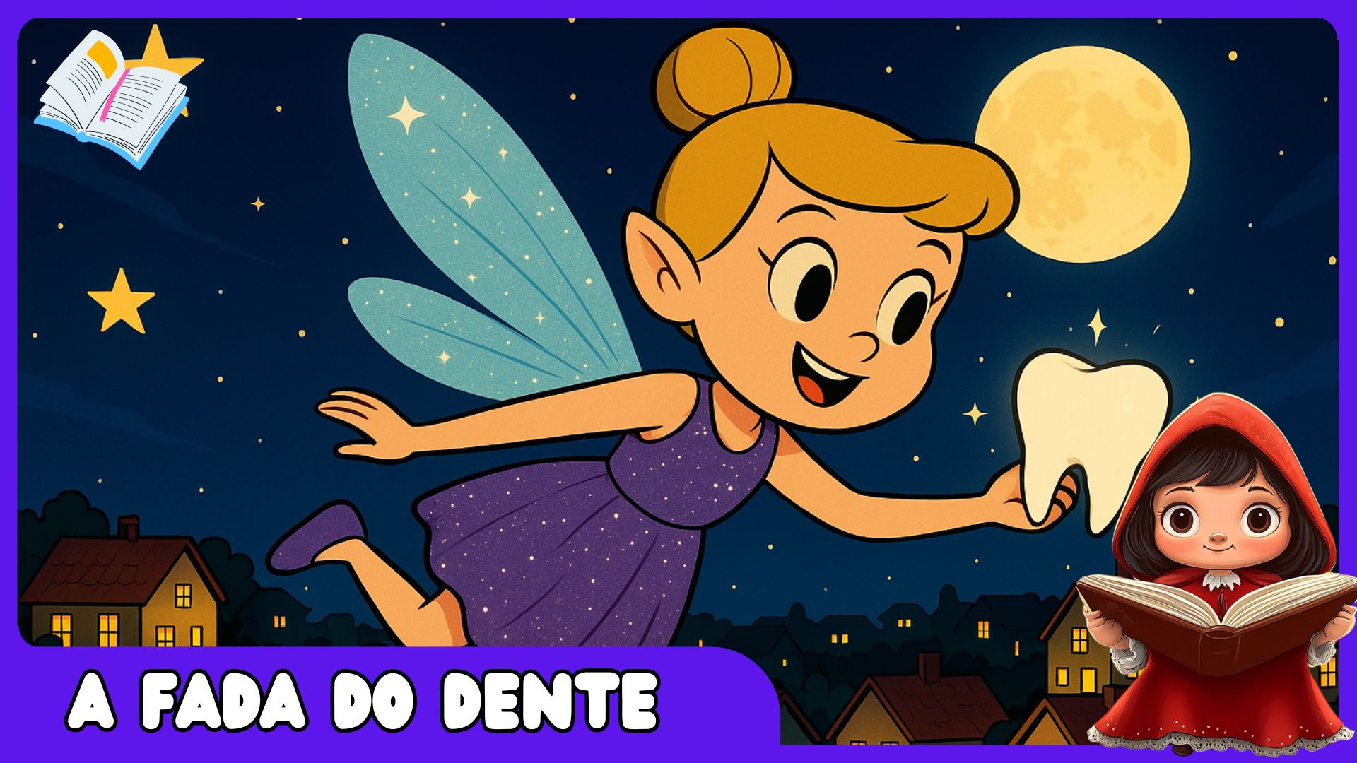 A Fada do Dente – História Infantil Mágica e Encantadora